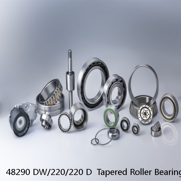 48290 DW/220/220 D  Tapered Roller Bearings