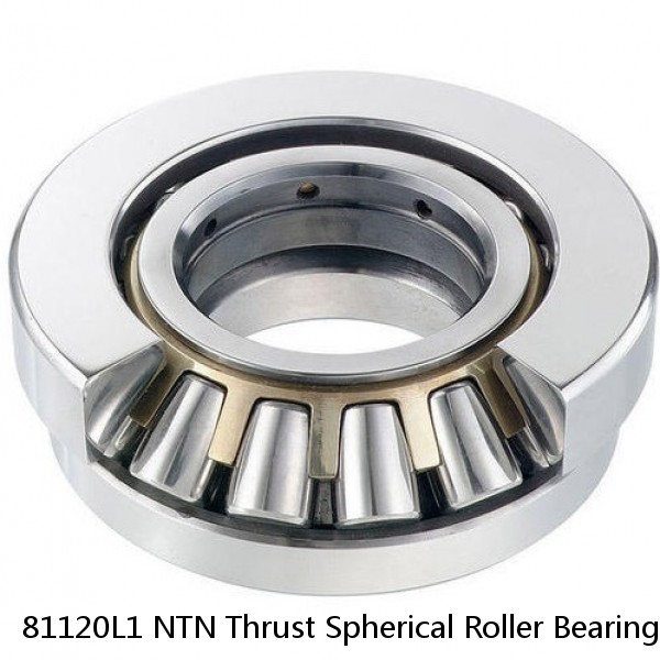 81120L1 NTN Thrust Spherical Roller Bearing