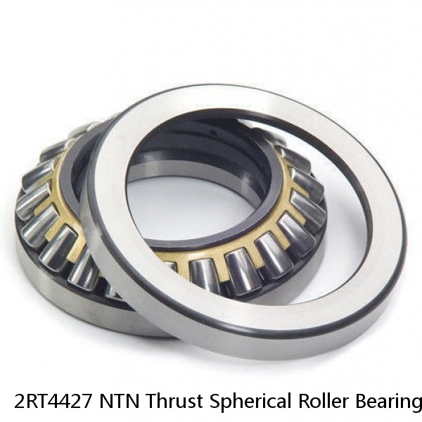 2RT4427 NTN Thrust Spherical Roller Bearing