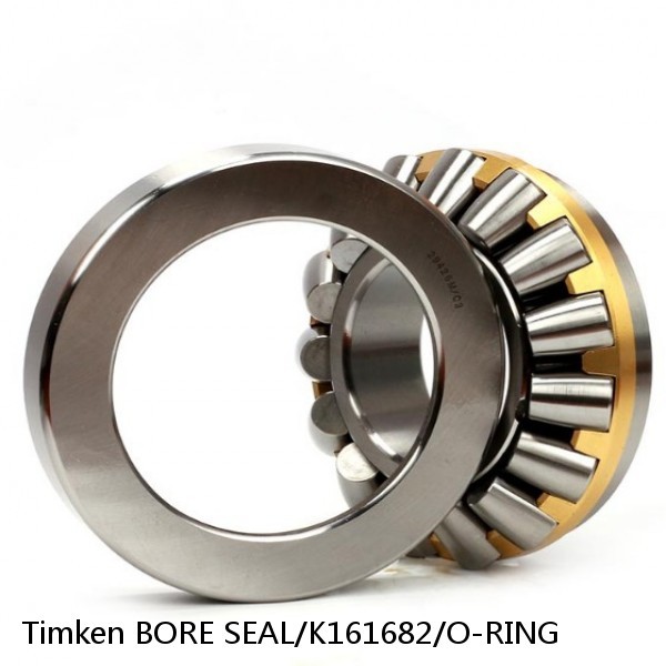 BORE SEAL/K161682/O-RING Timken Thrust Tapered Roller Bearings